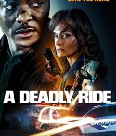 فيلم A Deadly Ride 2025 مترجم