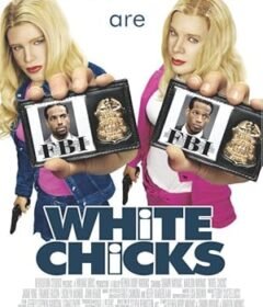 فيلم White Chicks 2004 مترجم