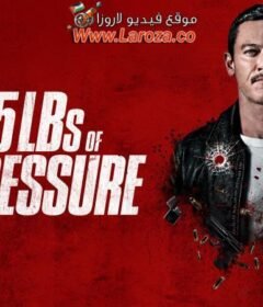 فيلم 5lbs of Pressure 2024 مترجم HD اون لاين