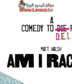 فيلم Am I Racist? 2024 مترجم HD اون لاين