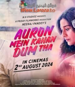 فيلم Auron Mein Kahan Dum Tha 2024 مترجم HD اون لاين