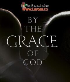 فيلم By the Grace of God 2018 مترجم HD اون لاين