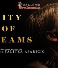 فيلم City of Dreams 2023 مترجم HD اون لاين