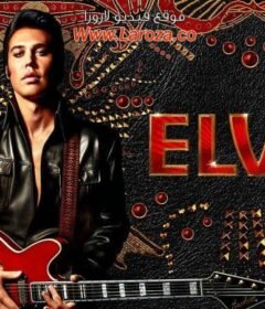 فيلم Elvis 2022 مترجم HD اون لاين