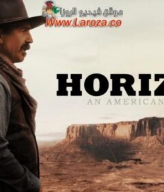 فيلم Horizon: An American Saga – Chapter 1 2024 مترجم HD اون لاين