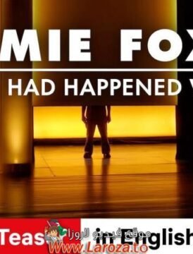 فيلم Jamie Foxx: What Had Happened Was… 2024 مترجم HD اون لاين فيلم Jamie Foxx: What Had Happened Was… 2024 مترجم HD اون لاين