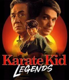 فيلم Karate Kid: Legends 2025 مترجم HD اون لاين