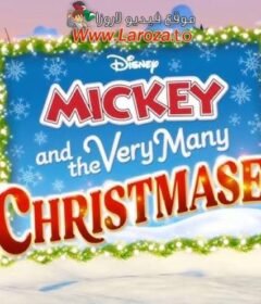 فيلم Mickey and the Very Many Christmases 2024 مترجم HD اون لاين