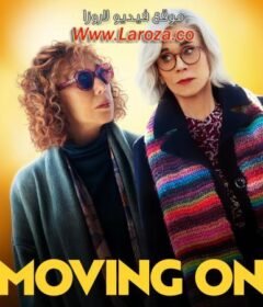 فيلم Moving On 2022 مترجم HD اون لاين