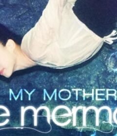 فيلم My Mother the Mermaid 2004 مترجم HD اون لاين