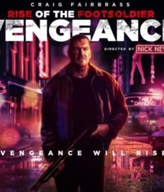فيلم Rise of the Footsoldier: Vengeance 2023 مترجم HD اون لاين