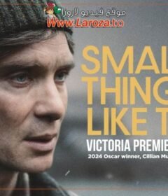 فيلم Small Things Like These 2024 مترجم HD اون لاين