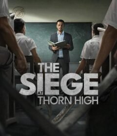 فيلم The Siege at Thorn High 2025 مترجم HD اون لاين