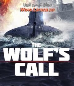 فيلم The Wolf’s Call 2019 مترجم HD اون لاين