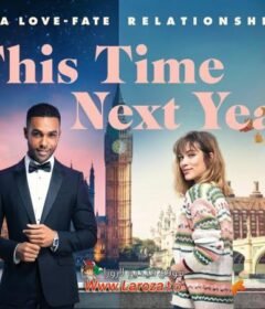 فيلم This Time Next Year 2024 مترجم HD اون لاين