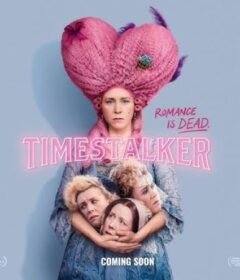فيلم Timestalker 2024 مترجم HD اون لاين