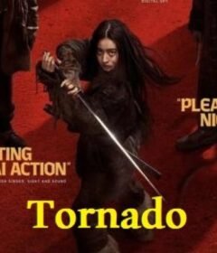 فيلم Tornado 2025 مترجم HD اون لاين